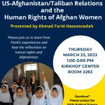 US-Afghanistan/Taliban Relations and the Human Rights of Afghan Women: Presented by Ahmad Farid Hassanzadah on March 23, 2023